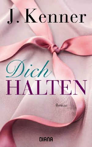 [Stark Reihe 05] • Dich halten